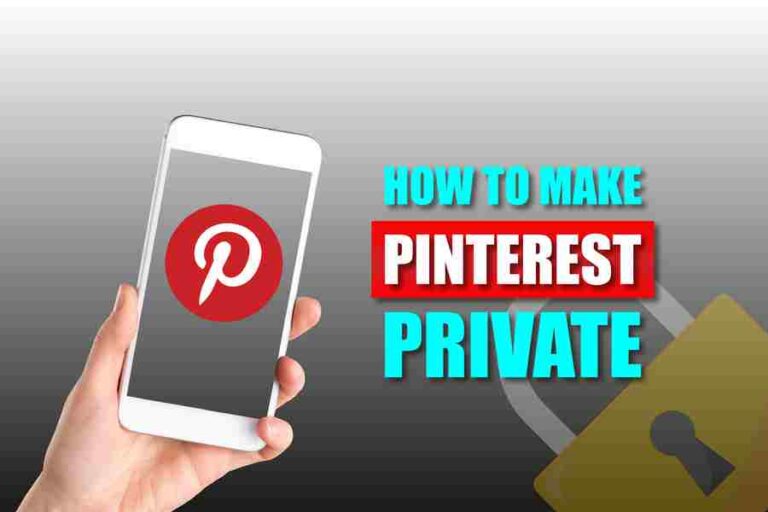 How To Make Pinterest Private Keep Your Content Secure