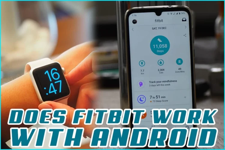 Does Fitbit Work With Android