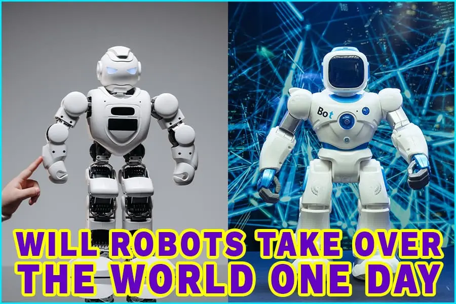 Will Robots Take Over The World One 5 Interesting Reasons Robots