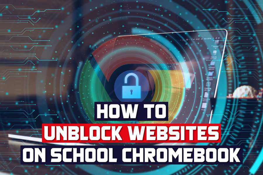 How to Unblock Websites on School Chromebook in 2023