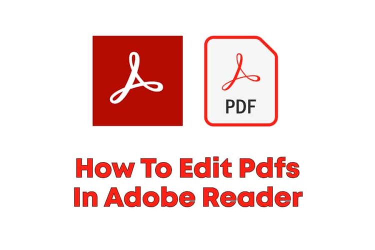 How To Edit Pdfs In Adobe Reader